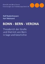 ISBN 9783759793454: Bonn-Bern-Verona – Theoderich der Große und Dietrich von Bern in Sage und Geschichte