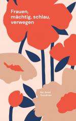 ISBN 9783759793539: Frauen, mächtig, schlau, verwegen – Berühmte Frauen der Weltgeschichte