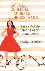 ISBN 9783759794123: Saya - Auf der Suche nach dem Leben – Band 2 - Unwägbarkeiten