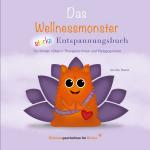 ISBN 9783759794147: Das Wellnessmonster starke Entspannungsbuch – für Kinder, Eltern, Therapeut:innen und Pädagog:innen