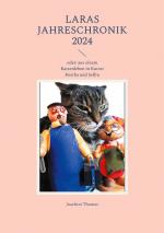 ISBN 9783759794642: Laras Jahreschronik 2024 – oder: aus einem Katzenleben in Kurort Hartha und Sellin