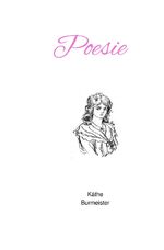 Käthe Burmeister: Poesie Käthe Burmeister: Poesie