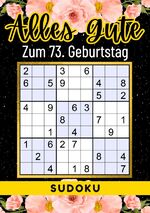 ISBN 9783759811035: 73 Geburtstag Geschenk | Alles Gute zum 73. Geburtstag - Sudoku - +70 Rätsel von leicht bis schwer Mit Lösungen | lustiges kleines Rätselbuch zum Verschenken | 73 Geburtstagsgeschenk für Frau, Mann, Vater, Mutter, Bruder, Schwester, Tante, Oma, Freunde, G