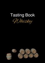 Mark Kaffenberger: Whisky Tasting Book Mark Kaffenberger: Whisky Tasting Book