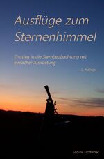 ISBN 9783759832610: Ausflüge zum Sternenhimmel – Einstieg in die Sternbeobachtung mit einfacher Ausrüstung