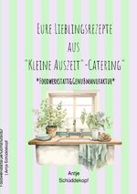 ISBN 9783759833846: Eure Lieblingsrezepte aus 'Kleine Auszeit'-Catering