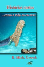 Bernd Michael Grosch: Histórias curtas