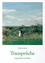 ISBN 9783760005669: Trausprüche ausgewählt und erklärt