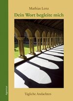 Dein Wort begleite mich - Tägliche Andachten