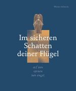 ISBN 9783760015224: Im sicheren Schatten deiner Flügel