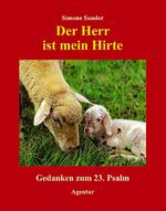 ISBN 9783760015989: Der Herr ist mein Hirte: Gedanken zum 23. Psalm