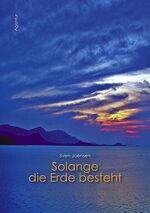 ISBN 9783760081151: Solange die Erde besteht