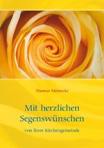 ISBN 9783760081380: Mit herzlichen Segenswünschen von Ihrer Kirchengemeinde