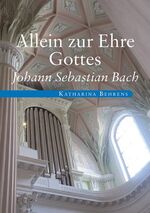 Allein zur Ehre Gottes - Johann Sebastian Bach