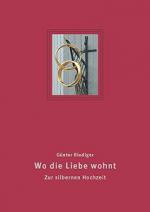 ISBN 9783760084374: Wo die Liebe wohnt - Zur silbernen Hochzeit