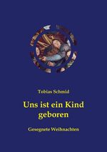 ISBN 9783760084541: Uns ist ein Kind geboren