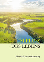 ISBN 9783760086064: Im Fluss des Lebens – Ein Gruß zum Geburtstag