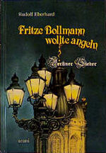 ISBN 9783760586519: Fritze Bollmann wollte angeln