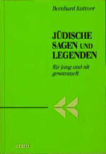 ISBN 9783760586748: Jüdische Sagen und Legenden für jung und alt. - 1. Bändchen gesammelt u. wiedererz. von