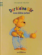 ISBN 9783760710501: Der kleine Bär muss Zähneputzen