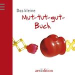 ISBN 9783760715261: Das kleine Muttutgutbuch