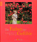 ISBN 9783760717043: Die Farben der Gefühle - Liebesgedichte