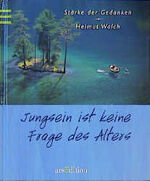 ISBN 9783760717289: Jung sein ist keine Frage des Alters