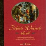 ISBN 9783760718132: Fröhliche Weihnacht überall: Erzählungen und Gedichte mit kleinen Weihnachtsbriefen