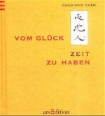 ISBN 9783760718774: Vom Glück, Zeit zu haben. Das Buch vom Glück.