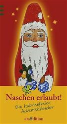 ISBN 9783760722788: Naschen erlaubt! Ein kalorienfreier Adventskalender