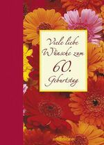 ISBN 9783760723570: Viele liebe Wünsche zum 60. Geburtstag