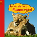 ISBN 9783760724041: Du bist die beste Mama der Welt!