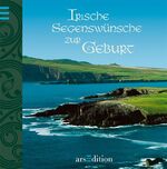 ISBN 9783760724096: Irische Segenswünsche zur Geburt