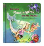 ISBN 9783760724812: Die kleine Meerjungfrau und ihre Freunde – Ein Spielbuch zum Klappen und Staunen