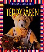 ISBN 9783760730592: Heissgeliebte Teddybären