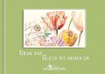 ISBN 9783760732060: Denn das Glück ist immer da. - Mit Aquarellen von Ricarda Dietz.