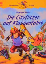 ISBN 9783760737768: Die Cityflitzer auf Klassenfahrt