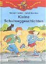 ISBN 9783760739618: Kleine Schulweggeschichten