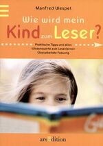 ISBN 9783760739649: Wie wird mein Kind zum Leser