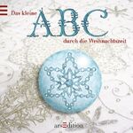 ISBN 9783760740829: Das kleine ABC durch die Weihnachtszeit