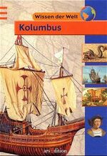 Wissen der Welt. Kolumbus.