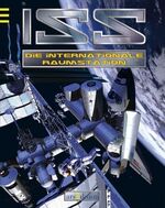 ISBN 9783760747781: ISS - Die internationale Raumstation