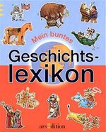 ISBN 9783760748016: Mein buntes Geschichtslexikon