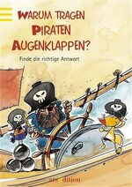 ISBN 9783760748429: Warum tragen Piraten Augenklappen?