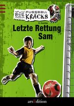 Die Fußballkräcks: 3., Letzte Rettung Sam