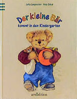 ISBN 9783760777443: Der kleine Bär kommt in den Kindergarten