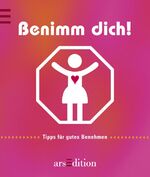 ISBN 9783760785998: Benimm dich!