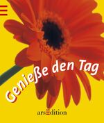 ISBN 9783760786070: Geniesse den Tag (Die kleine Bibliothek)