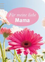 ISBN 9783760786520: Für meine liebe Mama: Minilibri