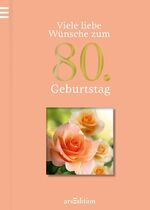 ISBN 9783760787244: Viele liebe Wünsche zum 80. Geburtstag